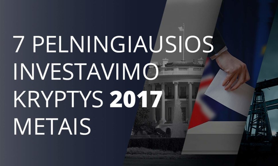 7 pelningiausios investavimo kryptys 2017 metais