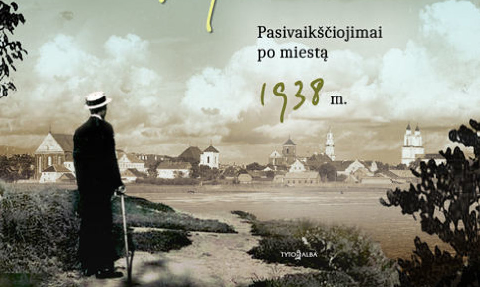Knyga „Kai Kaunas buvo Kaunas“
