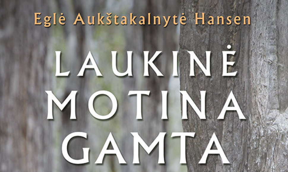 „Laukinė motina gamta“