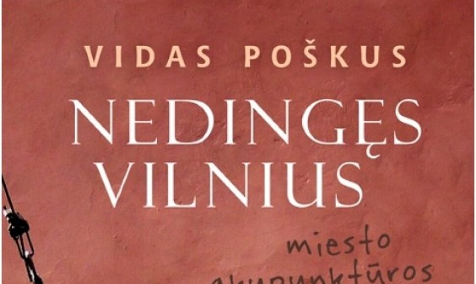 „Nedingęs Vilnius“