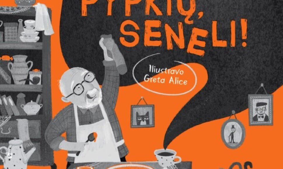 Knyga &bdquo;Po &scaron;imts pypkių, seneli!&ldquo;