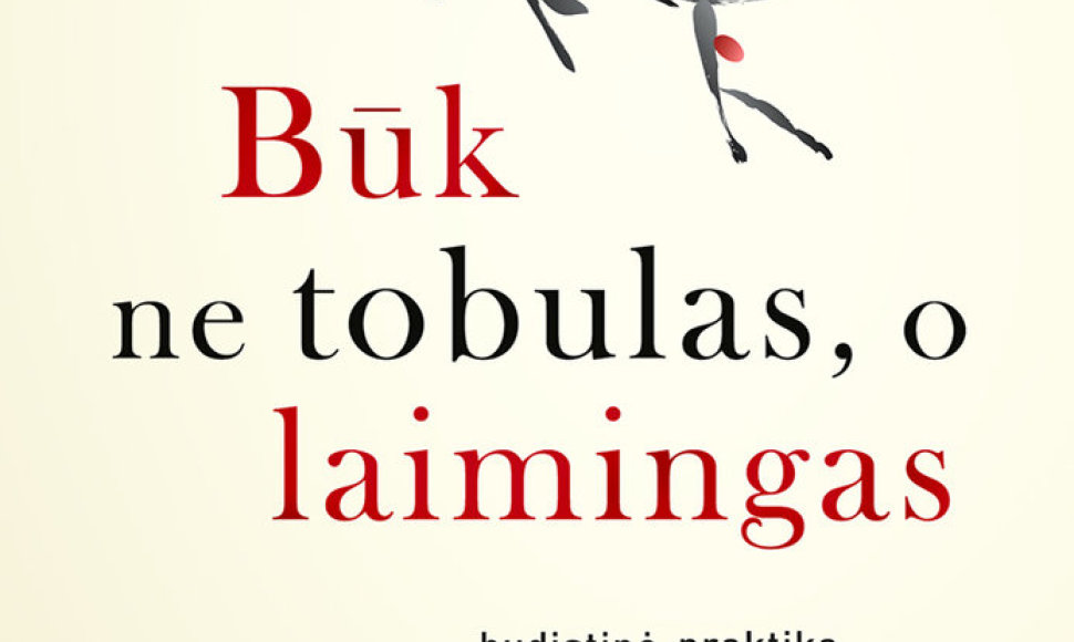 Markas Van Buremas „Būk ne tobulas, o laimingas“