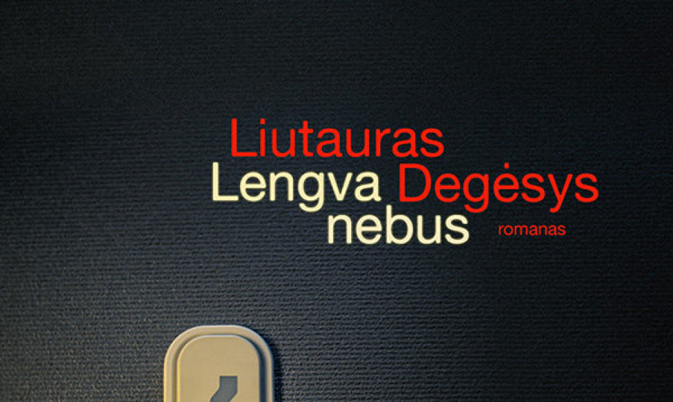 Liutauras Degėsys „Lengva nebus“