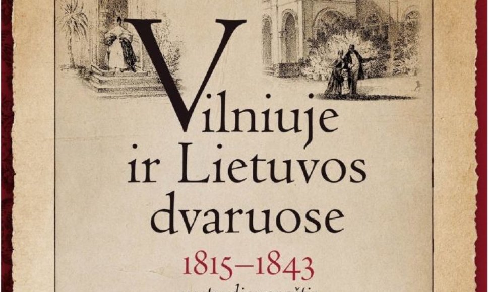 Knyga „Vilniuje ir Lietuvos dvaruose: 1815-1943 metų dienoraštis“