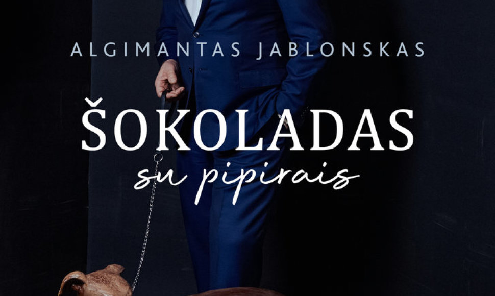 Algimantas Jablonskas. „Šokoladas su pipirais“