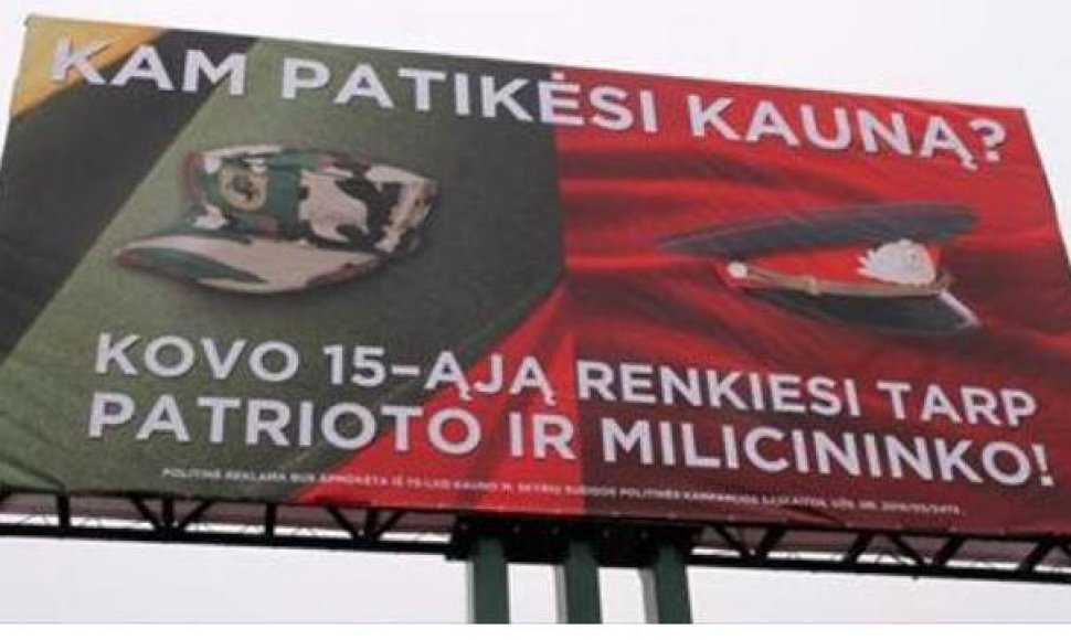 Kaune pasirodžiusi politinė reklama klausia kauniečių, ką jie rinksis – patriotą ar milicininką?