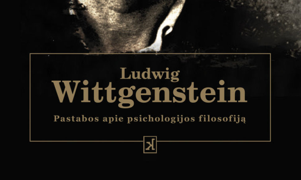 Ludwigas Wittgensteinas „Pastabos apie psichologijos filosofiją“