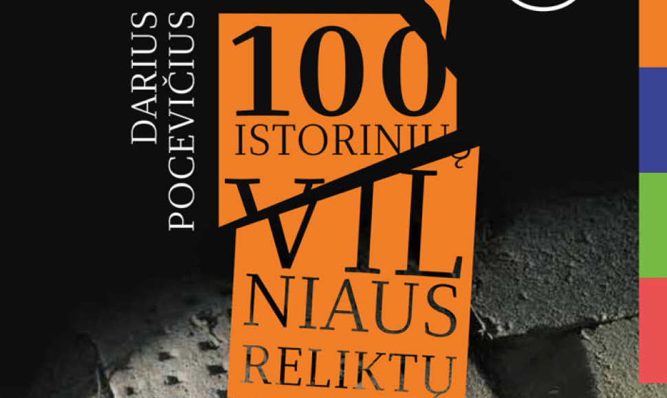 Darius Pocevičius „100 istorinių Vilniaus reliktų“