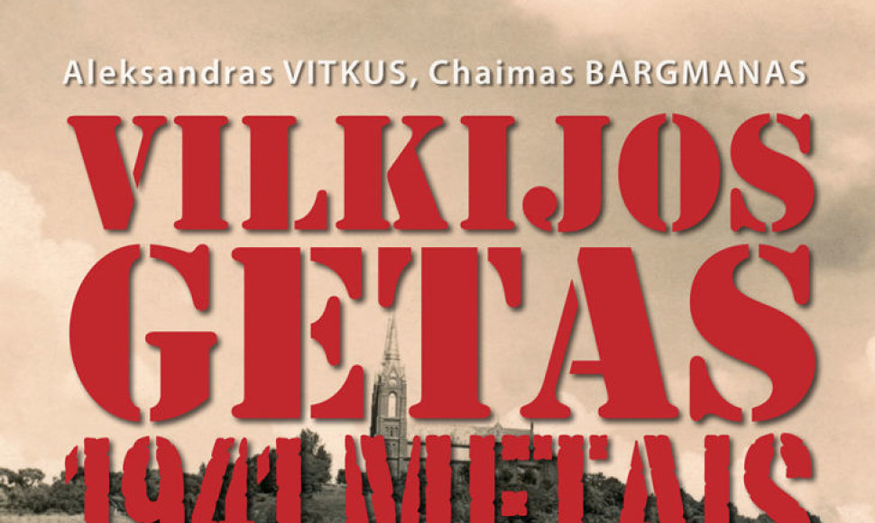 „Vilkijos getas“